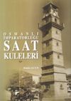 Osmanlı İmparatorluğu Saat Kuleleri (Ciltli)