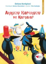 Akkuzu Karakuzu ve Kargalar