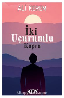 İki Uçurumlu Köprü - Ali Kerem