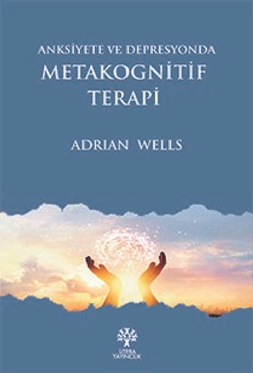 Anksiyete ve Depresyonda Metakognitif Terapi