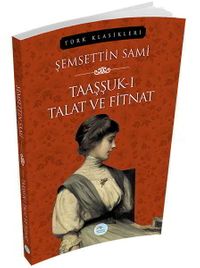 Taaşşuk-ı Talat ve Fitnat