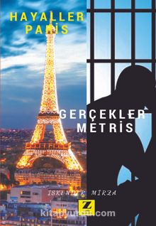 Hayaller Paris Gerçekler Metris (Kader Mahkumunun Kaleminden)