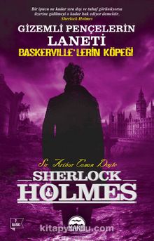 Baskerville'lerin Köpeği & Gizemli Pençelerin Laneti - Sir Arthur Conan Doyle
