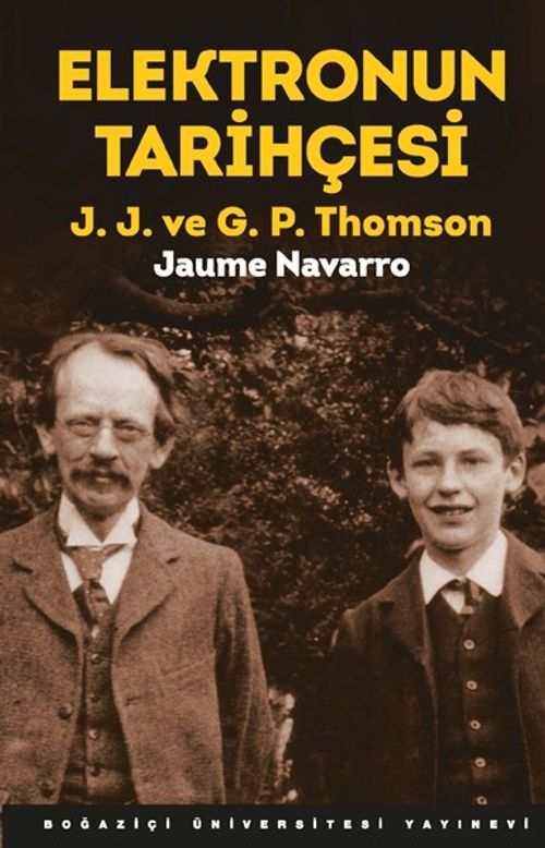 Elektronun Tarihçesi & J.J. ve G.P. Thomson