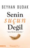 Senin Su&ccedil;un Değil