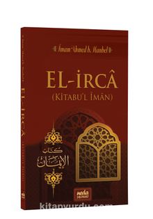 El İrca (Kitabu'l İman) - Ahmed İbn Hanbel