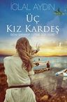 Üç Kız Kardeş (Ciltli)