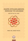 Hadis Istılahlarının Doğuşu ve Gelişimi & Hicri İlk &Uuml;&ccedil; Asır