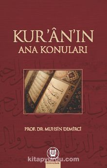 Kur'an'ın Ana Konuları - Prof. Dr. Muhsin Demirci