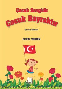 Çocuk Sevgidir Çocuk Bayraktır