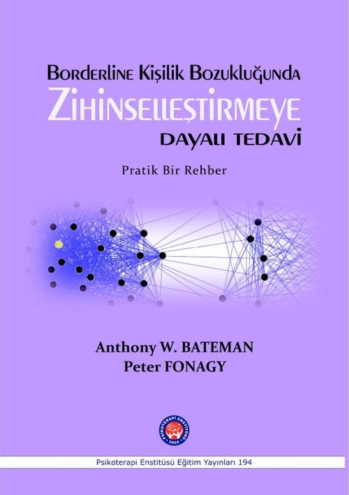 Borderline Kişilik Bozukluğunda Zihinselleştirmeye Dayalı Tedavi & Pratik Bir Rehber