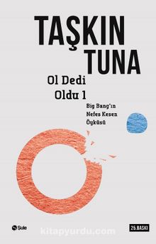 Ol Dedi Oldu / Big-Bang'in Nefes Kesen Öyküsü 1 - Taşkın Tuna