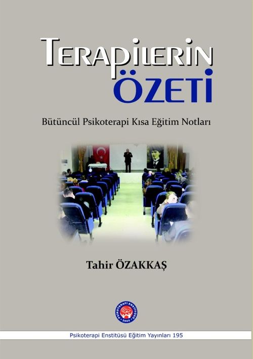 Terapilerin Özeti Bütüncül Psikoterapi Kısa Eğitim Notları