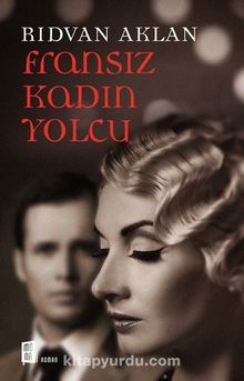 Fransız Kadın Yolcu - Rıdvan Aklan