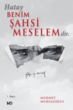 Hatay Benim Şahsi Meselemdir
