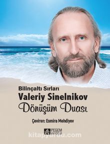 Dönüşüm Duası & Bilinçaltı Sırları Valeriy Sinelnikov - Valeriy Sinelnikov