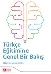 T&uuml;rk&ccedil;e Eğitimine Genel Bir Bakış