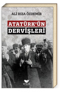 Atatürk'ün Dervişleri