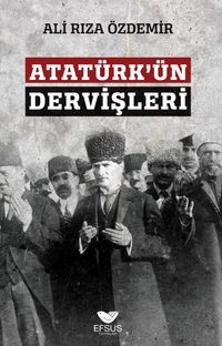 Atatürk'ün Dervişleri