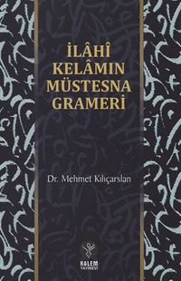 İlahi Kelamın Müstesna Grameri