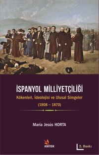İspanyol Milliyetçiliği & Kökenleri, İdeolojisi ve Ulusal Simgeler (1808-1870)