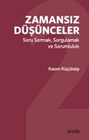 Zamansız D&uuml;ş&uuml;nceler 2 & Soru Sormak, Sorgulamak ve Sorumluluk