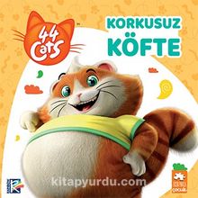 Korkusuz Köfte  / 44 Kedi - Bilinmeyen Yazar