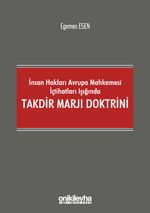 İnsan Hakları Avrupa Mahkemesi İçtihatları Işığında Takdir Marjı Doktrini