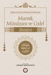 Risale-i Nur K&uuml;lliyatından Misallerle: Mantık, M&uuml;nazara ve Cedel İlimleri