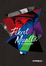 Fikret Mualla &Yalnız Ve Yaralı Bir Hayat
