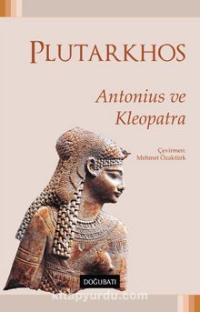 Antonius ve Kleopatra - Plutarkhos