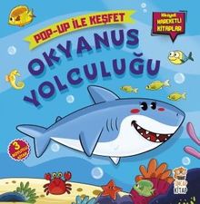 Okyanus Yolculuğu / Pop-Up İle Keşfet (Hikayeli Hareketli Kitaplar)