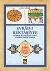 Evrad-ı Bektaşiyye & H&uuml;nkar-ı Hacı Bektaş-ı Veli Hazretlerinin Evradı