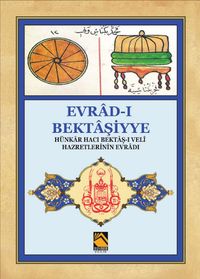 Evrad-ı Bektaşiyye & Hünkar-ı Hacı Bektaş-ı Veli Hazretlerinin Evradı