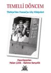 Temelli D&ouml;ncem & T&uuml;rkiye'den Fransa'ya G&ouml;&ccedil; Hikayeleri