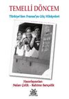 Temelli Döncem & Türkiye'den Fransa'ya Göç Hikayeleri