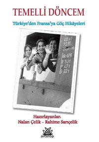 Temelli Döncem & Türkiye'den Fransa'ya Göç Hikayeleri
