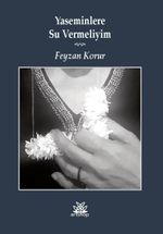 Yaseminlere Su Vermeliyim