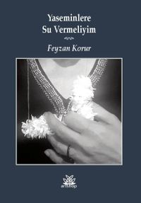 Yaseminlere Su Vermeliyim