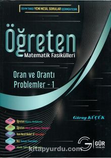 Öğreten Matematik Fasikülleri & Oran Orantı Problemler-1 / Konu Anlatımlı - Güray Küçük