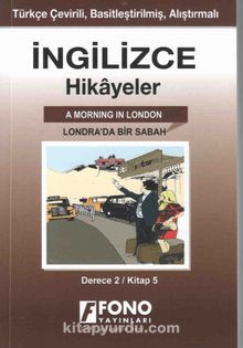 İngilizce-Türkçe Londra’da Bir Sabah (2-E) Hikaye Kitabı - Bilinmeyen Yazar