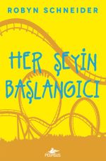 Her Şeyin Başlangıcı (Ciltli)