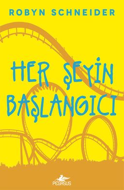 Her Şeyin Başlangıcı (Ciltli)