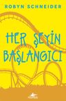 Her Şeyin Başlangıcı (Ciltli)