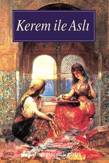 Kerem İle Aslı - Bilinmeyen Yazar