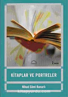 Kitaplar Ve Portreler - Nihad Sami Banarlı