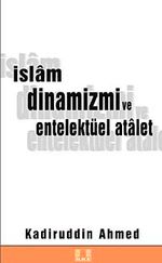İslam Dinamizmi Ve Entelektüel Atalet
