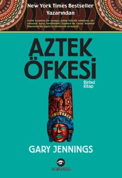 Aztek Öfkesi (Birinci Kitap)