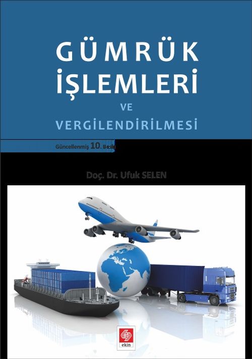 Gümrük İşlemleri ve Vergilendirilmesi