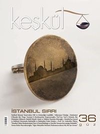 Keşkül Sayı:36 / İstanbul Sırrı